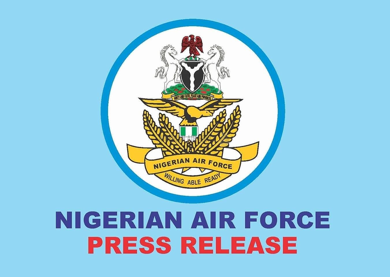 UPDATE ON AIR ACCIDENT INVOLVING NIGERIAN AIR FORCE AIRCRAFT
